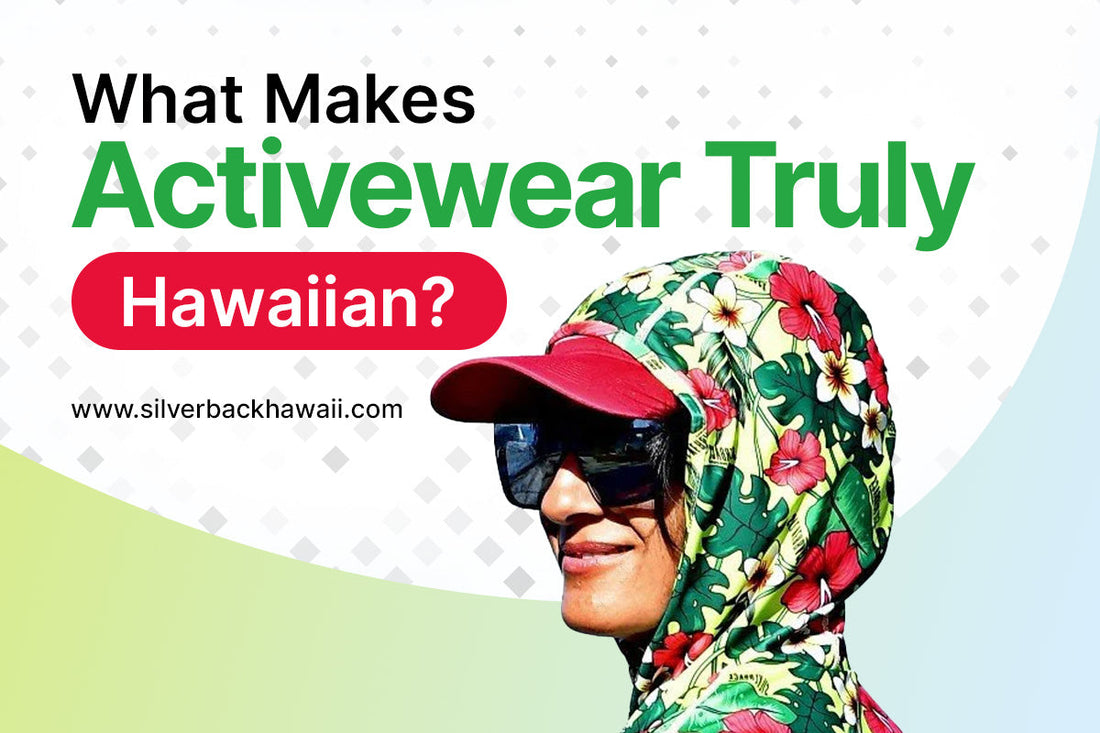 What Makes Activewear Truly Hawaiian?