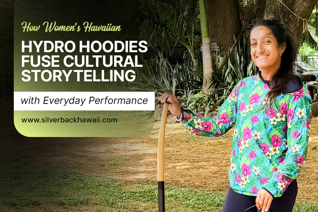 How Women’s Hawaiian Hydro Hoodies Fuse Cultural Storytelling with Everyday Performance