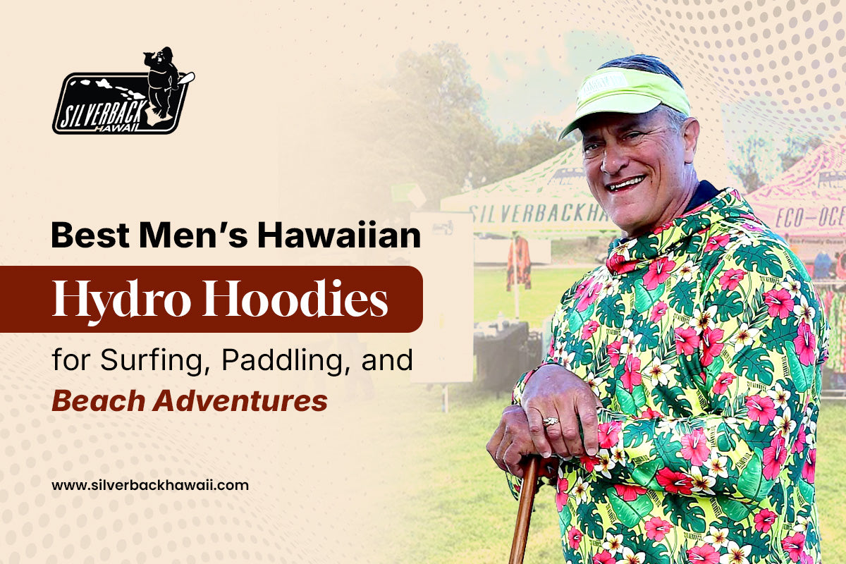 Best Men’s Hawaiian Hydro Hoodies for Surfing, Paddling, and Beach Adventures