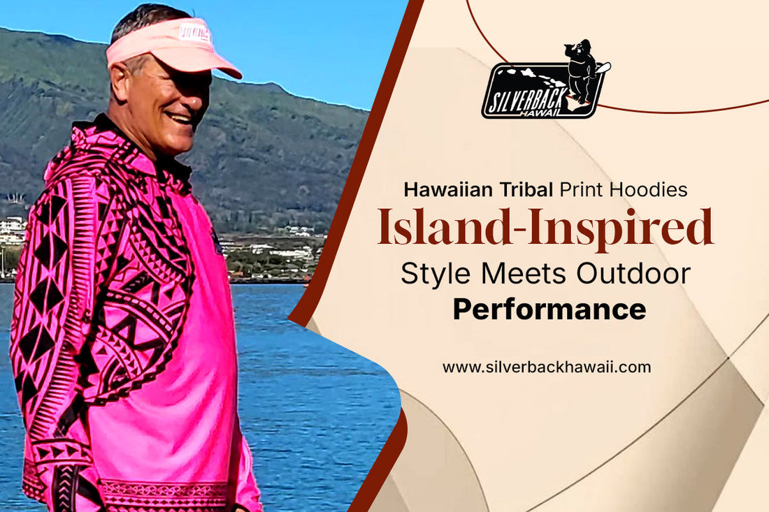 Hawaiian Tribal Print Hoodies: Island-Inspired Style Meets Outdoor Performance