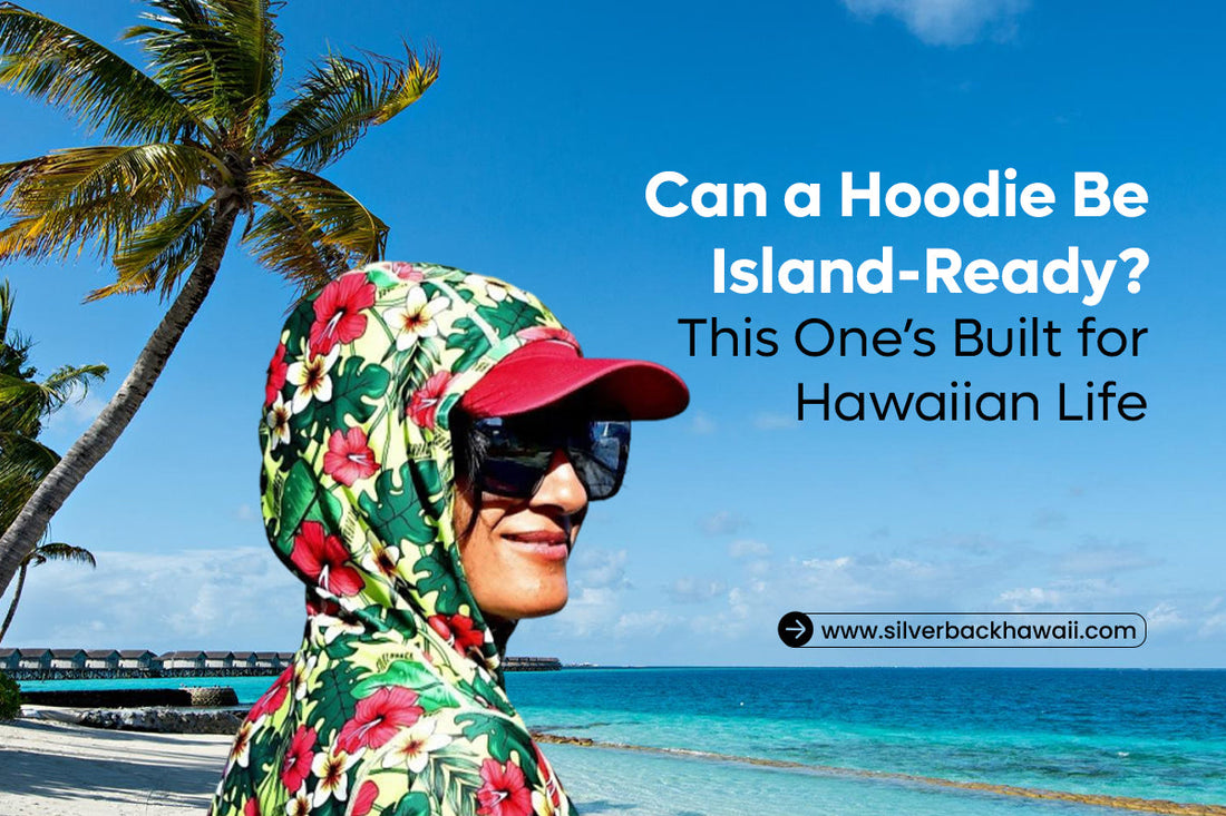 Can a Hoodie Be Island-Ready? This One’s Built for Hawaiian Life