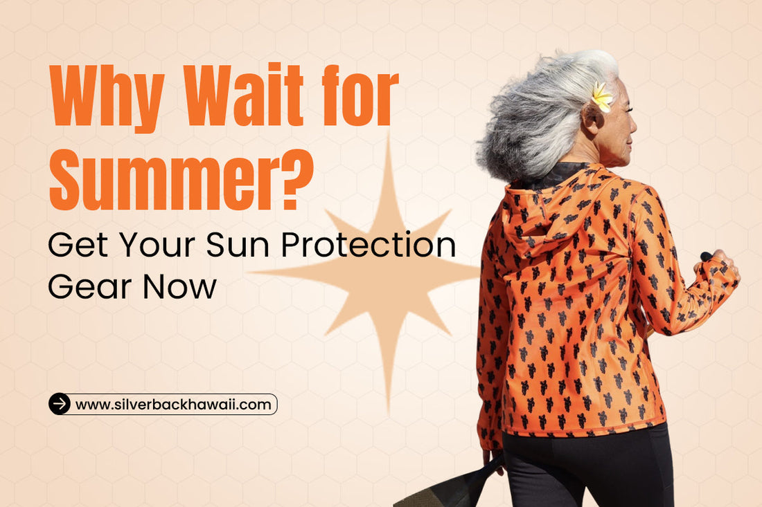 Why Wait for Summer? Get Your Sun Protection Gear Now