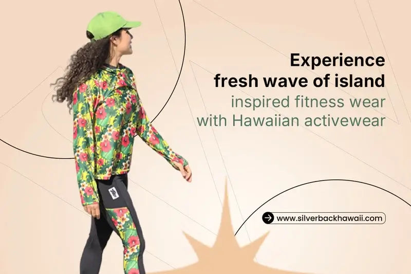Experience fresh wave of island-inspired fitness wear with Hawaiian activewear