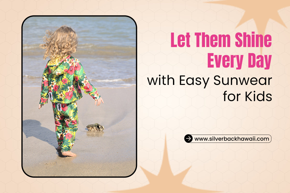Let Them Shine Every Day with Easy Sunwear for Kids