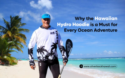 Why the Hawaiian Hydro Hoodie is a Must for Every Ocean Adventure
